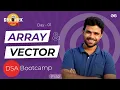 Day 1 Array Vector DSA Bootcamp GeeksforGeeks Practice