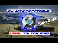 Download Lagu Dj Unstoppable Slow Beat Viral Tiktok Terbaru 2021 Dj Komang Rimex Dj Unstoppable Viral Di Tik