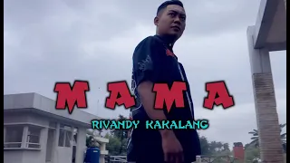 Download MAMA (COVER) - Rivandy Kakalang MP3