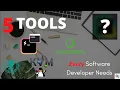 THE 5 BEST TOOLS Every Software Developer Needs