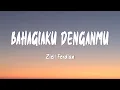 Download Lagu Ziell Ferdian - Bahagiamu Denganku (Lirik Lagu)