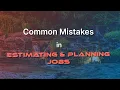 Common Mistakes in Estimating Planning Jobs