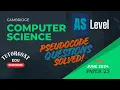 Cambridge AS Computer Science 9618 Pseudocode Jun 2024 P23 VID-001 Step By Step Solution