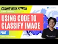 Coding Using Code To Classify Image Part 1 Ishan Sharma Creative Corner