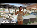 Lagu Intip Seperti Apa Dalamnya Icon Mall, Sanur-Bali