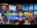 Download Lagu Suaramu Syairku [Lirik Asif] - Apak feat Asif \u0026 Yoe Parey