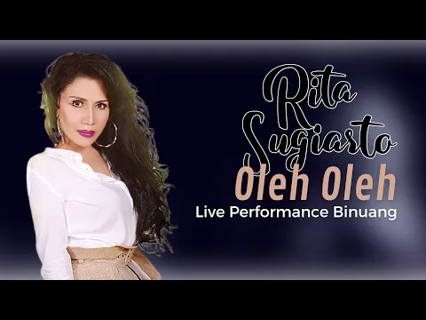 Download MP3 Rita Sugiarto - Oleh Oleh (Live Performance) | Binuang