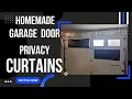 How to make cheap Garage Door Privacy Curtains using stuff you just might have around the garage