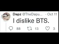 Saying I dislike BTS on Twitter Will I be survive