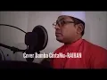 Download Lagu Damba CintaMu (RAIHAN) Cover by Ustaz Faizan Tajuid