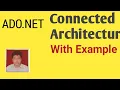 Connected Architecture In ADO NET With Example ADO NET Connected Architecture