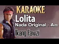 Download Lagu Lolita (Karaoke) Ikang Fauzi Nada Cowok/Male  Original Key  Am (Ikang Fawzi)