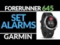 How to Set Alarms - Garmin Forerunner 645 Tutorial