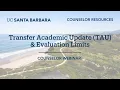 Transfer Counselor Webinar TAU and Evaluation Limits