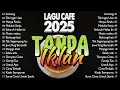 Download Lagu Tanpa Iklan 🎶 Lagu Akustik Cafe Hits 2025 | Teman Setia Saat Bekerja dan Santai