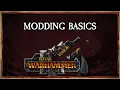 BASICS How to Mod Total War Warhammer for Dummies