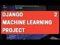 Build A Simple Machine Learning Web Application with Django Part 2