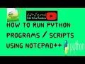 Running Python Programs Script from Notepad 2017