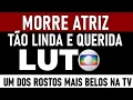 Download Lagu LUTO ATRIZ MORREU HÁ POUCOS MINUTOS QUERIDA BRILHANTE ADMIRÁVEL VAI DEIXAR UM LEGADO.