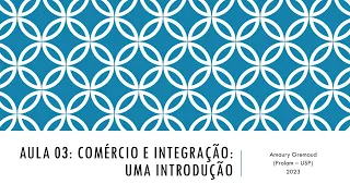 aula 3 integração da america latina prolam  2023