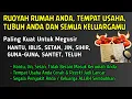 Download Lagu RUQYAH RUMAH DAN DIRI SENDIRI SERTA KELUARGA SEKALIGUS TEMPAT USAHA PENGUSIR SETAN, JIN,IBLIS, SIHIR