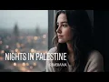 Download Lagu NIGHTS IN PALESTINE - RIMBIANA