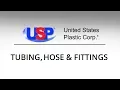 TUBING HOSE TUBE FITTINGS U S Plastic Corporation Category