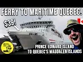 FIVE HOURS aboard Canada s BEST FERRY PEI to Quebec s Magdalen Islands aboard the Traversier CTMA
