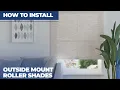 How to Install Outside Mount Roller Shades with Exposed Roll