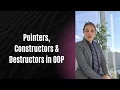 3 Object-Oriented Programming Pointers Smart Pointers Constructors Destructors