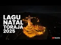 Lagu Playlist Lagu Natal Toraja 2025 | Lagu Rohani Toraja Terbaru