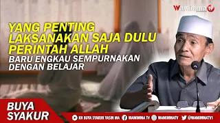 the important thing is to carry out gods commands first then you can perfect it by studying