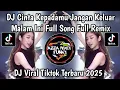 Lagu DJ KUMINTA KEPADAMU JANGAN KELUAR MALAM INI || DJ CINTA TERLARANG KANGEN BAND full SONG FULL REMIX