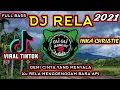 Download Lagu DJ RELA • INKA CHRISTIE • DJ DEMI CINTA YANG MENYALA KU RELA • VIRAL TIKTOK 2021 FULL BASS