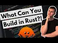 What can you build in Rust
