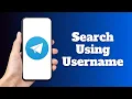 How to Search Using Username on Telegram