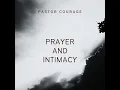 Lagu Prayer And Intimacy By Pastor COURAGE | Prayer| Worship| Intimacy| Tongues| Personal Prayer Time
