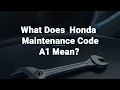 A1 Code on Your Honda Here s What to Do