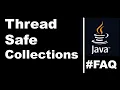 Thread safe collections in java Frequently asked interview question
