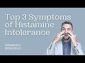 Top 3 Symptoms of Histamine Intolerance