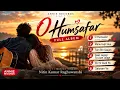 O Humsafar ❤️ Full Album Jukebox | 6 Romantic Love Songs | Annie Records | Nitin Kumar Raghuwanshi