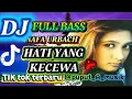 Lagu HATI YANG KECEWA #top ( NAFA URBACH ) DJ SLOW BASS- LAGU KENANGAN  PALING HITS  by RMX 