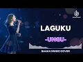 LAGUKU  -  UNGU | VIDEO LYRIC BY SHAKA MUSIC COVER