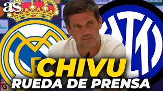 CHIVU rueda de prensa completa hoy previa al REAL MADRID - INTER