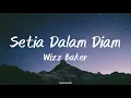 Download Lagu Setia Dalam Diam - Wizz Baker | Lirik Lagu