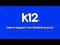 How to Support Your Student as an LC K12