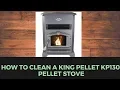 How to Clean your King Pellet KP 130 Stove - Step by Step