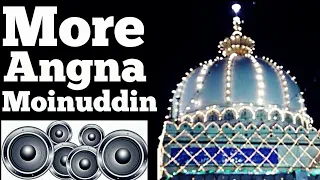 more angna moinuddin aayo re dj qawwali new 2018