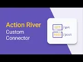 Action River Custom Connector