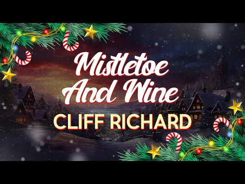 Download MP3 Cliff Richard - Mistletoe and Wine (Lyrics)